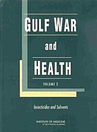 Gulf War and Health:: Volume 2. Insecticides and Solvents (Hardcover)