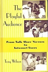 The Playful Audience (Hardcover)