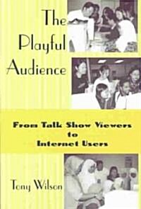 The Playful Audience (Paperback)
