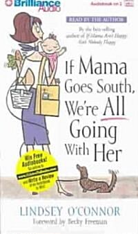 If Mama Goes South, Were All Going With Her (Cassette, Abridged)