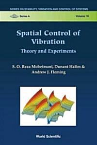 Spatial Control of Vibration: Theory and Experiments (Hardcover)