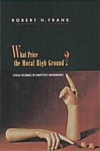 What Price the Moral High Ground? (Hardcover)