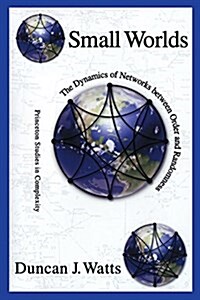 Small Worlds: The Dynamics of Networks Between Order and Randomness (Paperback)