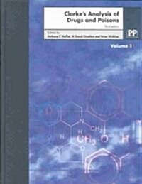 Clarkes Analysis of Drugs and Poisons (Hardcover, 3rd)