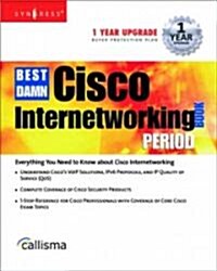 Best Damn Cisco Internetworking Book Period (Paperback)