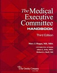Medical Executive Committee Handbook (Paperback, 3rd)