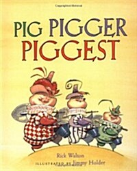 Pig Pigger Piggest (Paperback)