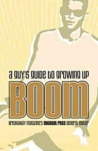Boom: A Guys Guide to Growing Up (Paperback)
