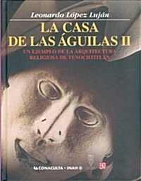 La Casa De Las Aguilas/ the House of the Eagles (Hardcover)
