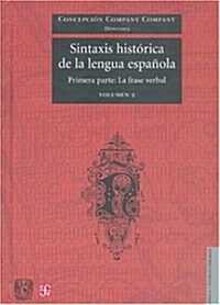 Sintaxis Historica De La Lengua Espanola (Hardcover)