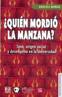 Quien Mordio la Manzana?: Sexo, Origen Social y Desempeno en la Universidad (Paperback)