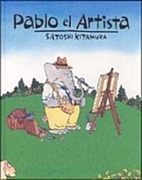 Pablo El Artista = Pablo the Artist (Hardcover)