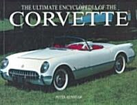 The Ultimate Encyclopedia of the Corvette (Paperback)