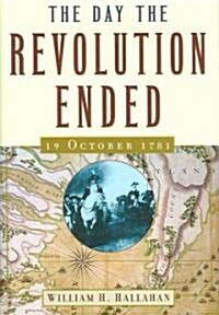 The Day the Revolution Ended (Hardcover)