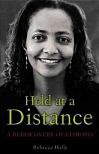 Held at a Distance: My Rediscovery of Ethiopia (Paperback)