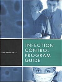 Infection Control Program Guide (Paperback, CD-ROM, 1st)