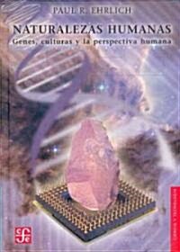 Naturalezas Humanas: Genes, Culturas y la Perspectiva Humana (Hardcover)