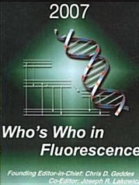 Whos Who in Fluorescence 2007 (Paperback, 2007)