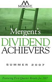 Mergents Dividend Achievers: Featuring First-Quarter Results for 2007 (Paperback)