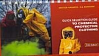 Quick Selection Guide to Chemical Protective Clothing (Paperback, 5 Rev ed)
