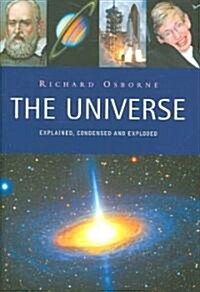Universe: Explained, Condensed and Exploded (Hardcover)