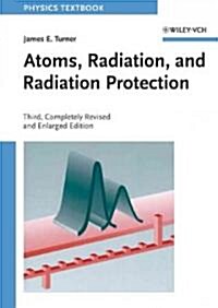 Atoms, Radiation, and Radiation Protection (Paperback, 3, Revised)
