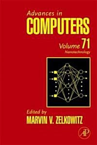 Advances in Computers: Nanotechnology Volume 71 (Hardcover)