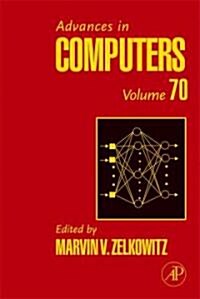 Advances in Computers: Volume 70 (Hardcover)