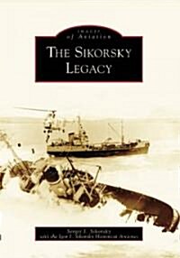 The Sikorsky Legacy (Paperback)