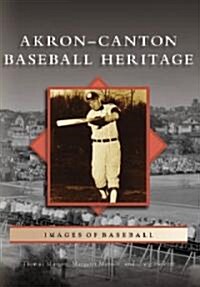 Akron-Canton Baseball Heritage (Paperback)