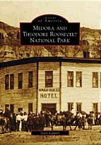 Medora and Theodore Roosevelt National Park (Paperback)