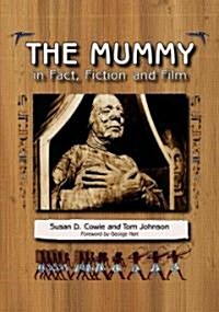 The Mummy in Fact, Fiction and Film (Paperback)