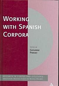 Working with Spanish Corpora (Hardcover)