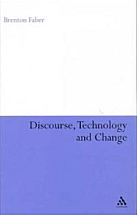 Discourse, Technology and Change (Hardcover)