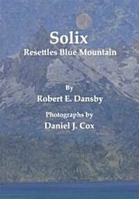 Solix Resettles Blue Mountain (Hardcover)