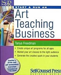 Start & Run an Art Teaching Business [With CDROM] (Paperback)