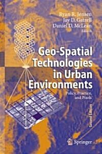 Geo-Spatial Technologies in Urban Environments: Policy, Practice, and Pixels (Hardcover, 2)