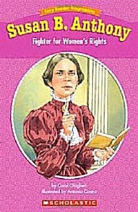 Susan B. Anthony: Fighter for Womens Rights (Paperback)