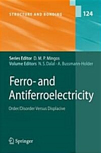 Ferro- And Antiferroelectricity: Order/Disorder Versus Displacive (Hardcover, 2007)
