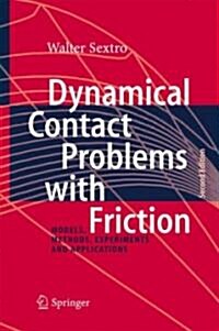 Dynamical Contact Problems with Friction: Models, Methods, Experiments and Applications (Hardcover, 2)