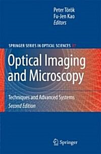 Optical Imaging and Microscopy: Techniques and Advanced Systems (Hardcover, 2, REV. 2007)