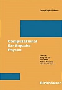 Computational Earthquake Physics: Simulations, Analysis and Infrastructure, Part I (Paperback, 2006)