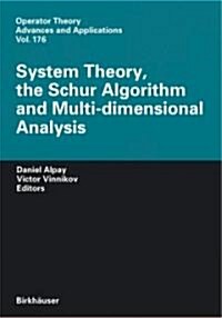System Theory, the Schur Algorithm and Multidimensional Analysis (Hardcover, 2007)