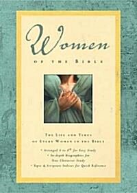 Women of the Bible: The Life and Times of Every Woman in the Bible (Hardcover)