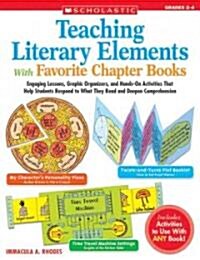 [중고] Teaching Literary Elements with Favorite Chapter Books: Grades 2-4 (Paperback)