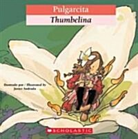 Pulgarcita / Thumbelina (Paperback, Bilingual)