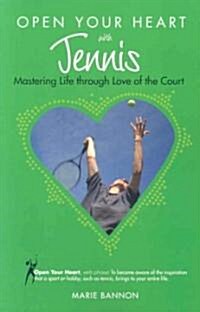 Open Your Heart With Tennis (Paperback)
