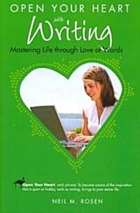 Open Your Heart With Writing (Paperback)