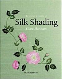 Beginners Guide to Silk Shading (Paperback)