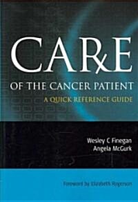 Care of the Cancer Patient : A Quick Reference Guide (Paperback, 1 New ed)